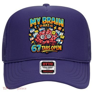 Funny ADHD Internet Humor My Brain Has 67 Tabs Open Hat