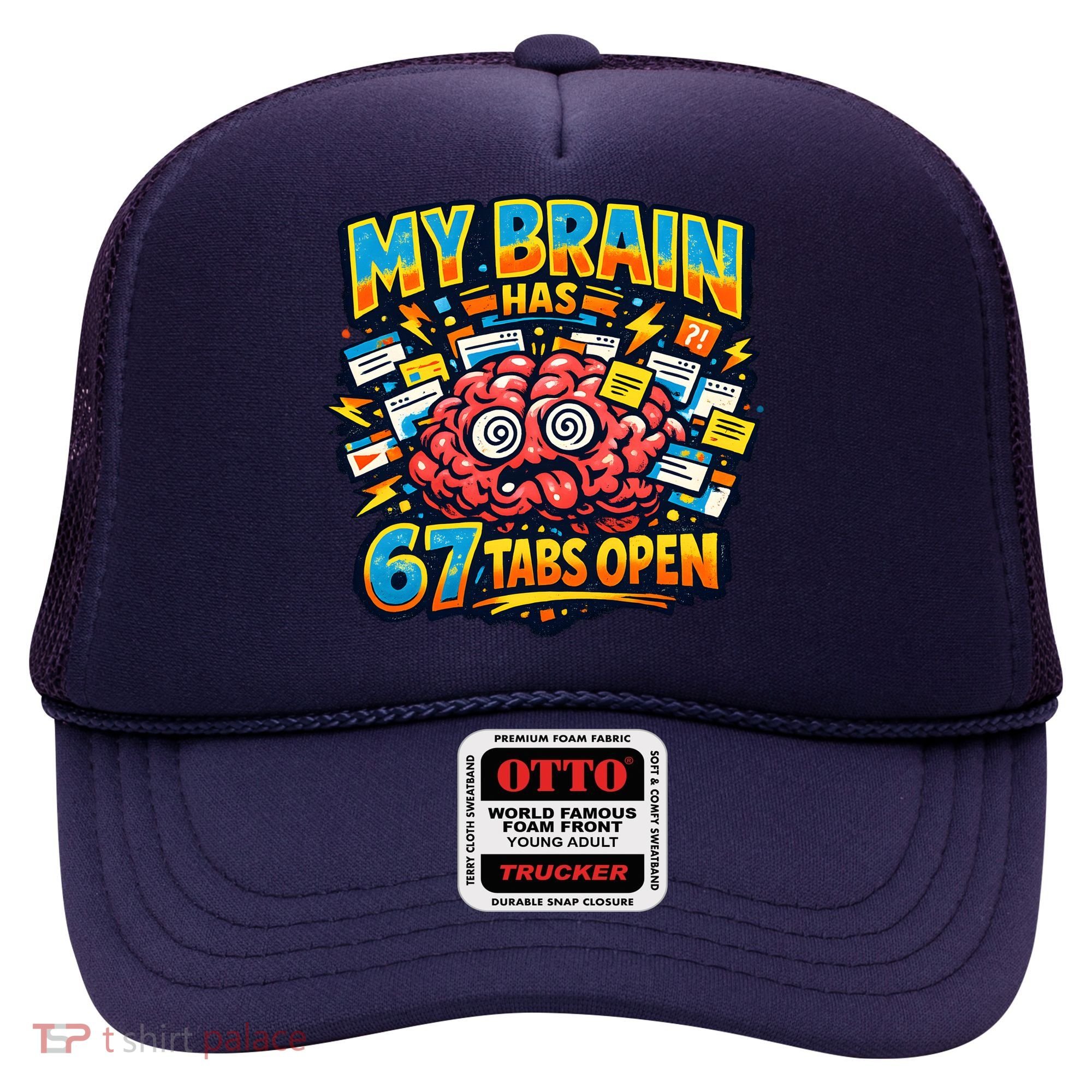 Funny ADHD Internet Humor My Brain Has 67 Tabs Open Hat