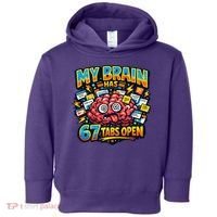 Funny ADHD Internet Humor My Brain Has 67 Tabs Open Toddler Hoodie thumb 0