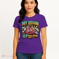 Funny ADHD Internet Humor My Brain Has 67 Tabs Open Women's T-Shirt thumb 4