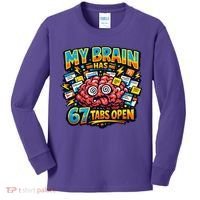 Funny ADHD Internet Humor My Brain Has 67 Tabs Open Kids Long Sleeve Shirt thumb 0