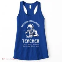 Funny Artificial Intelligence Teacher Robotics Engineer Great Gift Women's Tank Top thumb 0