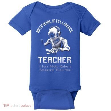Funny Artificial Intelligence Teacher Robotics Engineer Great Gift Baby Bodysuit