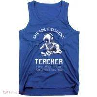 Funny Artificial Intelligence Teacher Robotics Engineer Great Gift Tank Top thumb 0