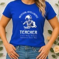 Funny Artificial Intelligence Teacher Robotics Engineer Great Gift Women's T-Shirt thumb 2