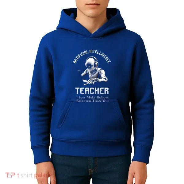 Funny Artificial Intelligence Teacher Robotics Engineer Great Gift Kids Hoodie