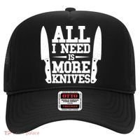 Funny All I Need Is More Knives Hat thumb 0