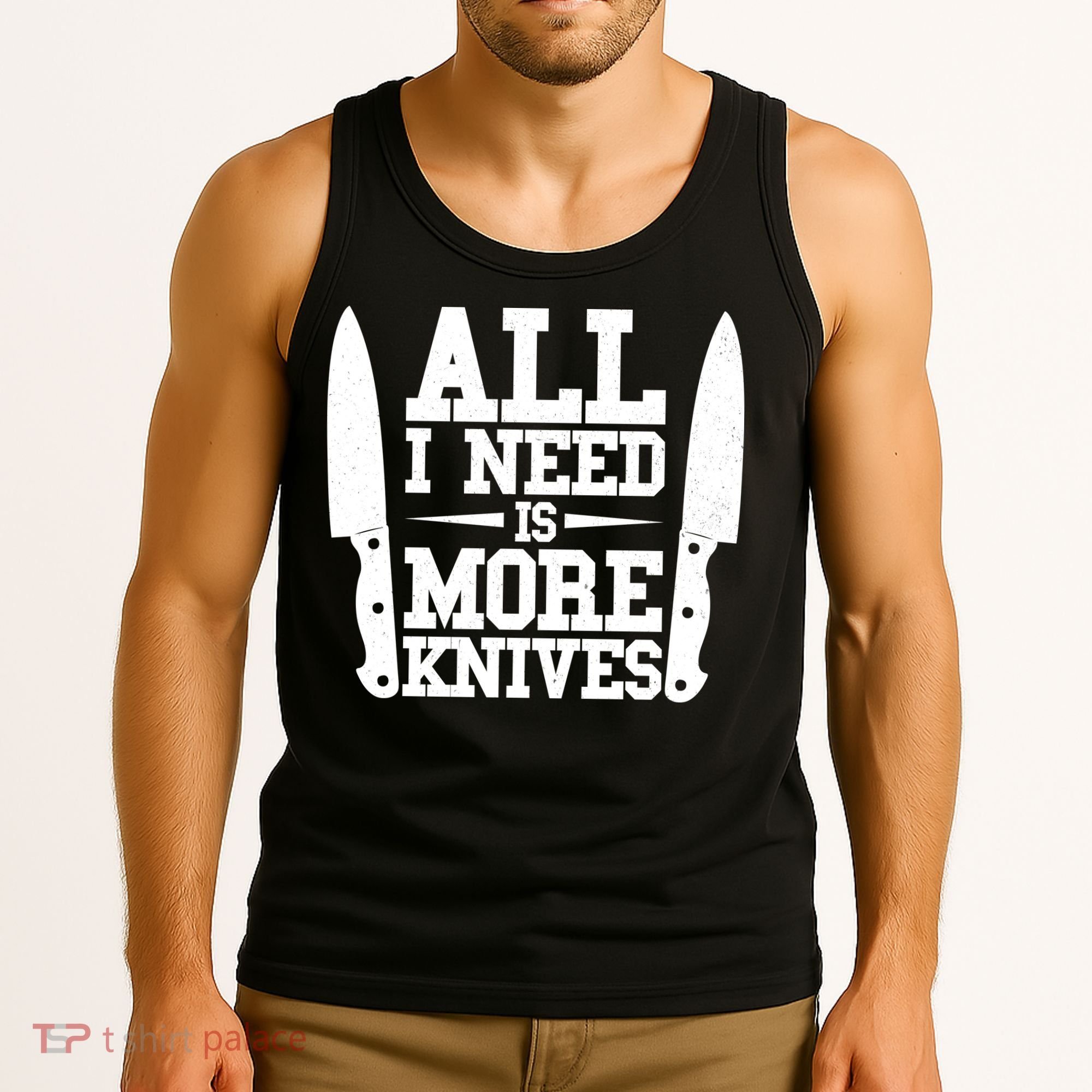 Funny All I Need Is More Knives Tank Top