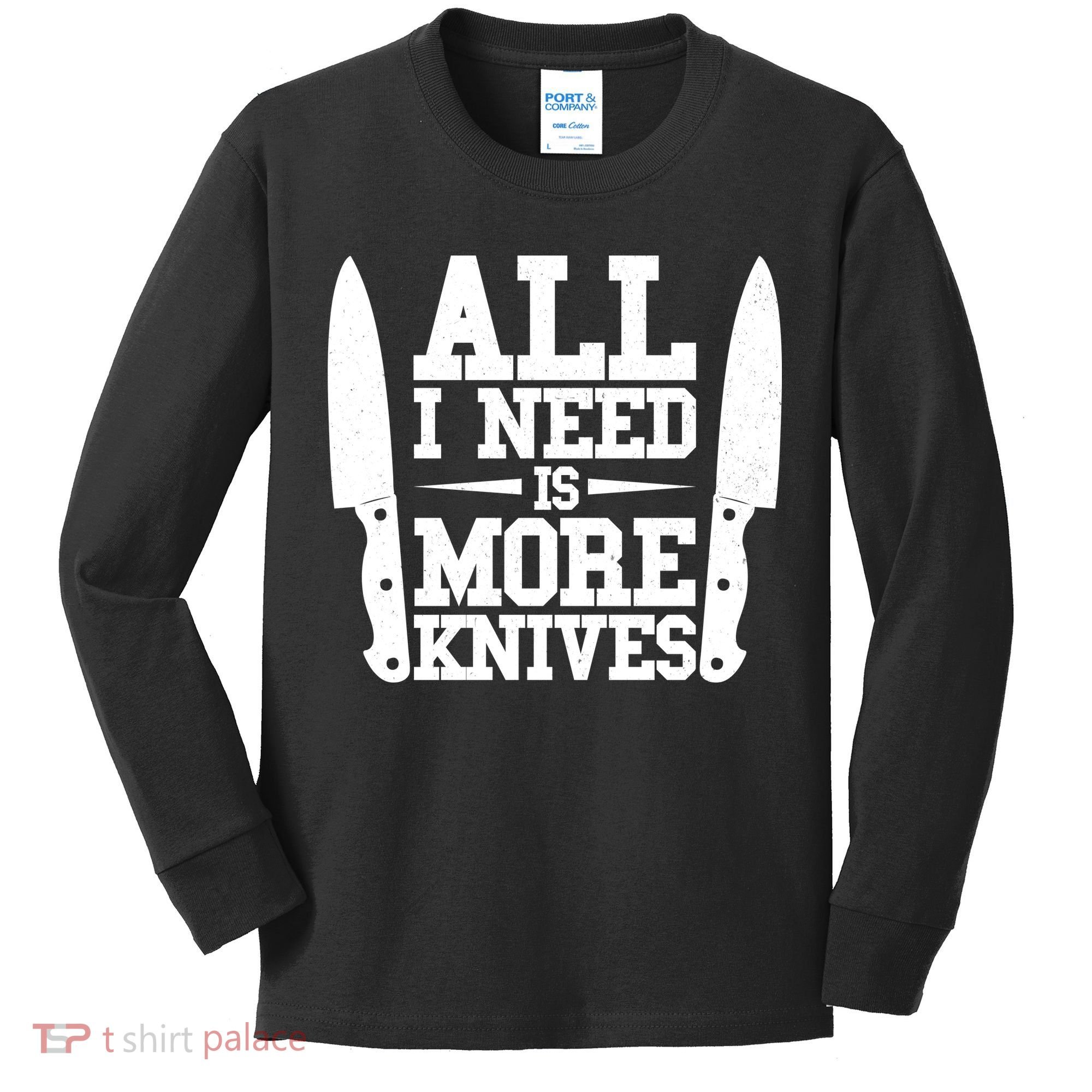 Funny All I Need Is More Knives Kids Long Sleeve Shirt