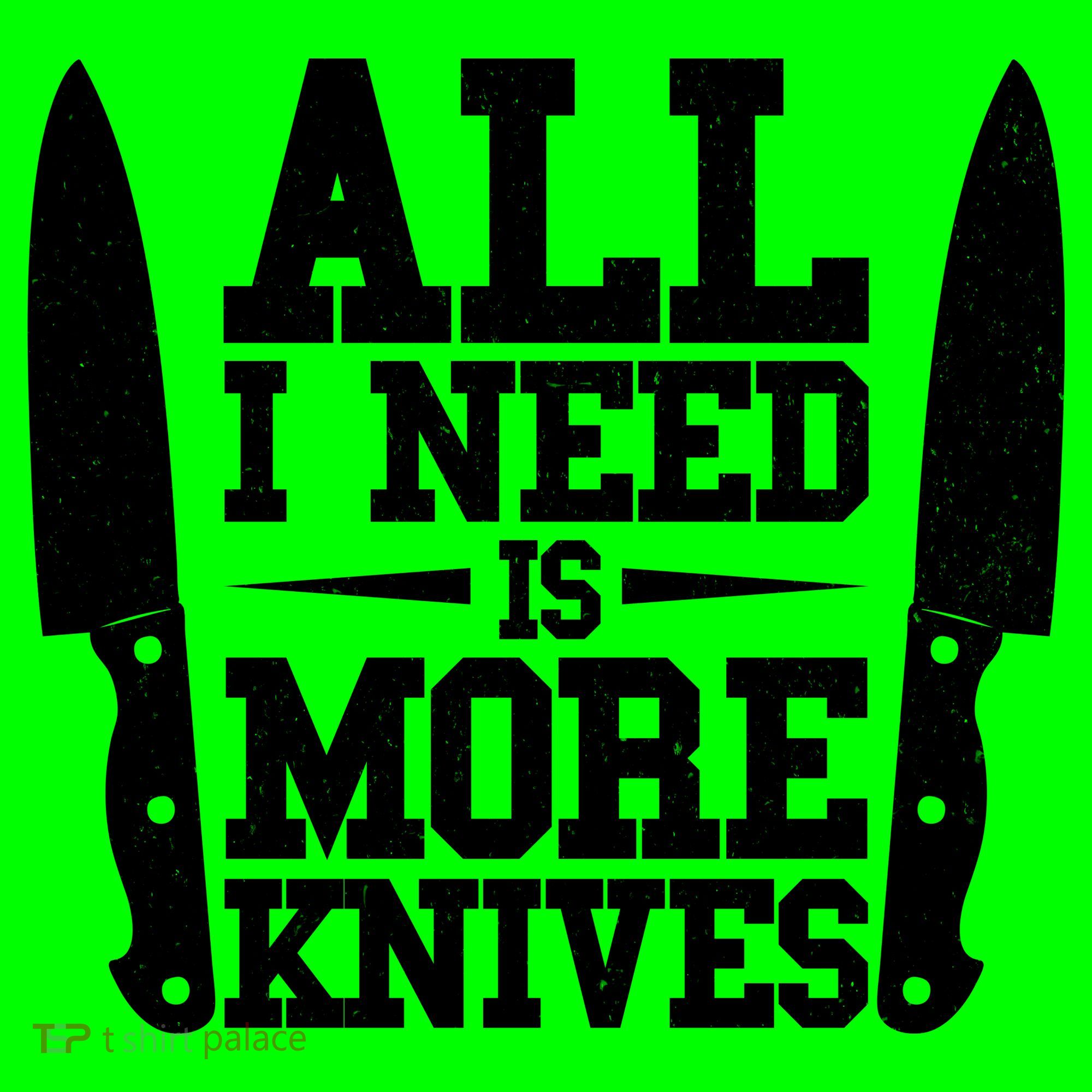 Funny All I Need Is More Knives Mousepad