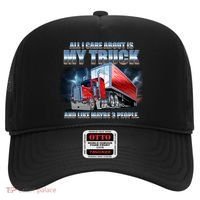 Funny All I Care About Is My Truck And Maybe 3 People Hat thumb 0