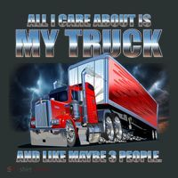 Funny All I Care About Is My Truck And Maybe 3 People Sweatshirt thumb 2