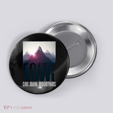 Faith Can Move Mountains - Matthew 17.20 Bible Verse Button