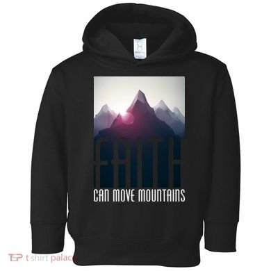 Faith Can Move Mountains - Matthew 17.20 Bible Verse Toddler Hoodie