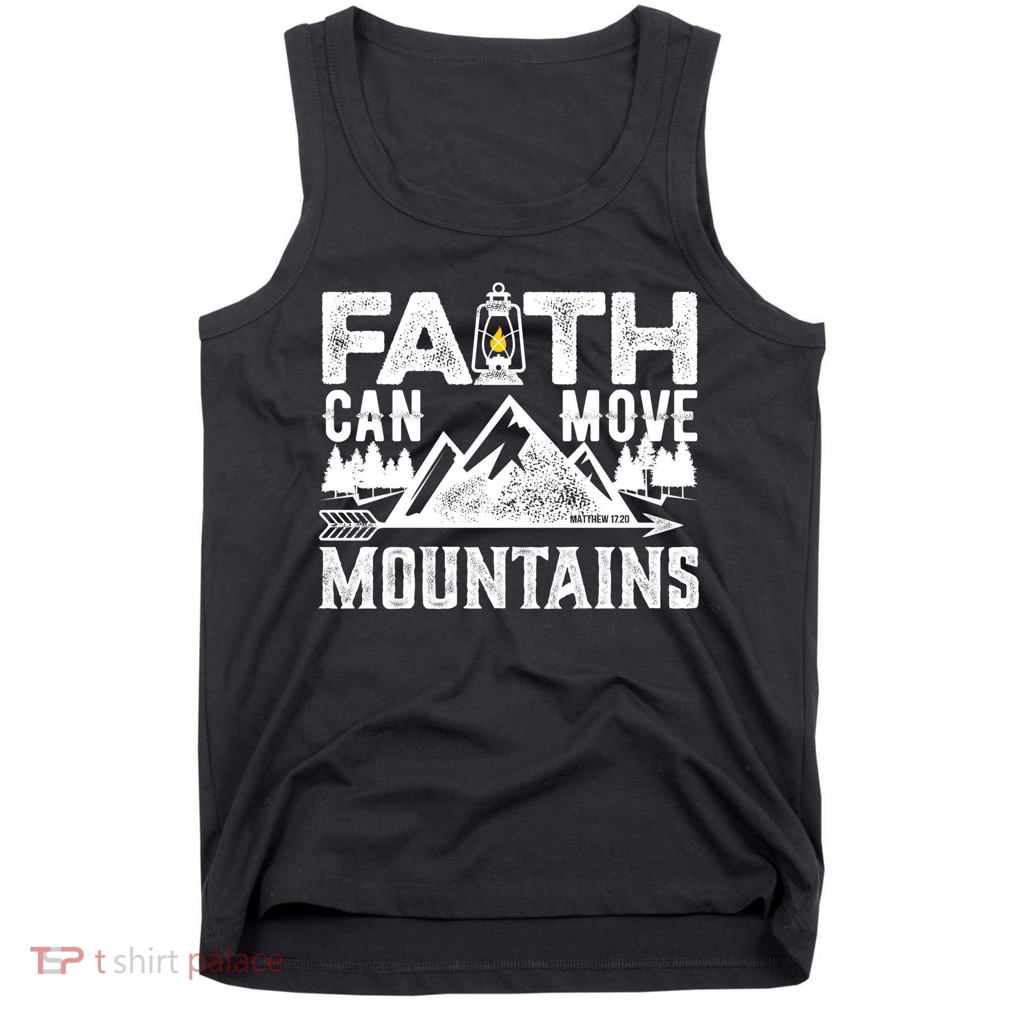 Faith Can Move Mountains - Matthew 17.20 Bible Verse Tank Top