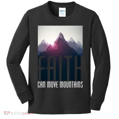 Faith Can Move Mountains - Matthew 17.20 Bible Verse Kids Long Sleeve Shirt