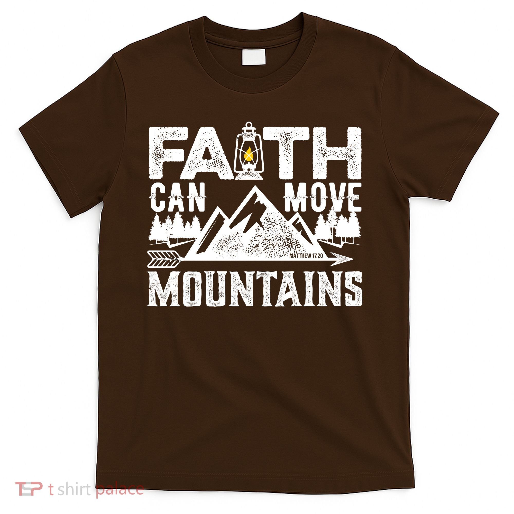 Faith Can Move Mountains - Matthew 17.20 Bible Verse T-Shirt