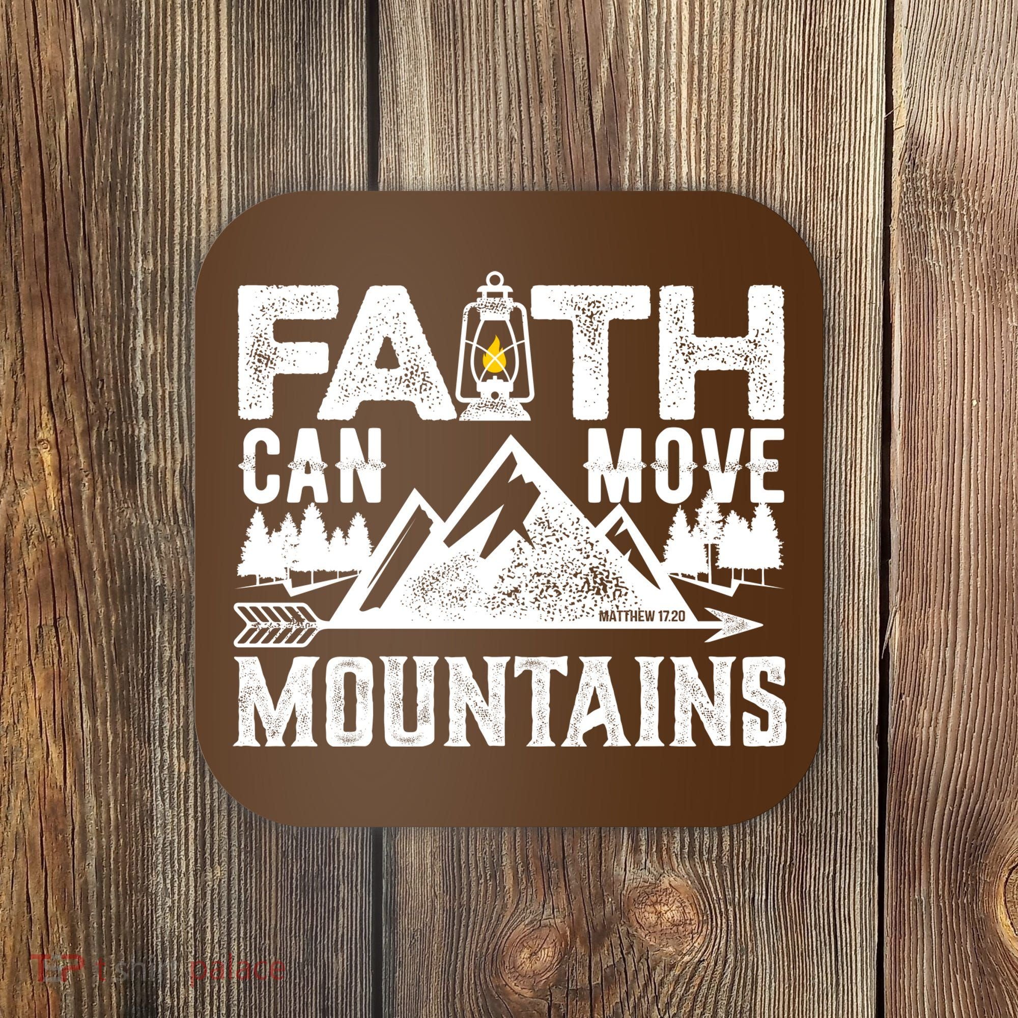 Faith Can Move Mountains - Matthew 17.20 Bible Verse Coaster