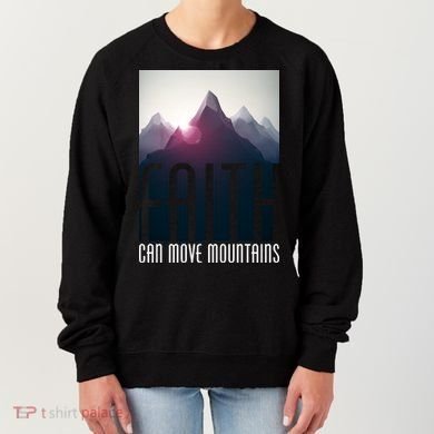Faith Can Move Mountains Women's Sweatshirt