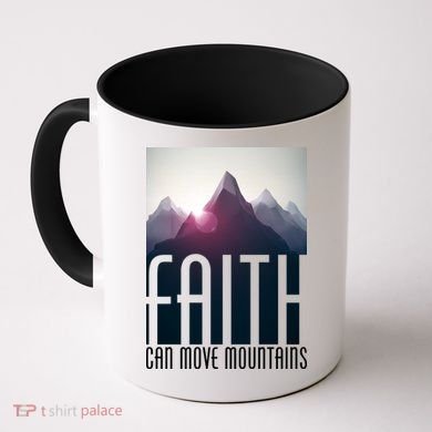 Faith Can Move Mountains Coffee Mug
