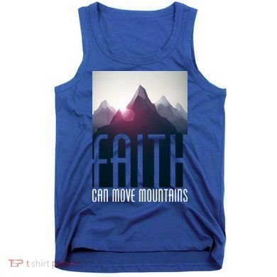 Faith Can Move Mountains Tank Top
