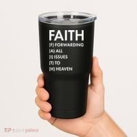 Faith Forwarding All Issues To Heaven Tumbler thumb 2