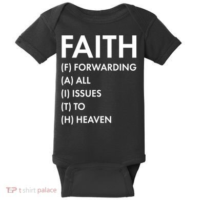 Faith Forwarding All Issues To Heaven Baby Bodysuit