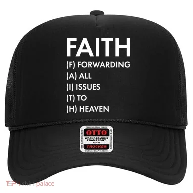 Faith Forwarding All Issues To Heaven Hat