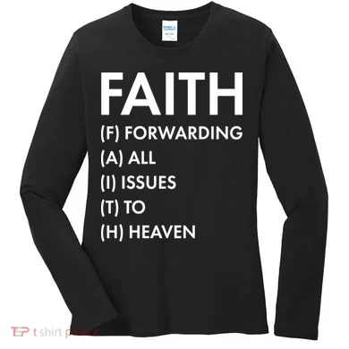 Faith Forwarding All Issues To Heaven Women's Long Sleeve Shirt