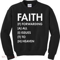 Faith Forwarding All Issues To Heaven Kids Sweatshirt thumb 0