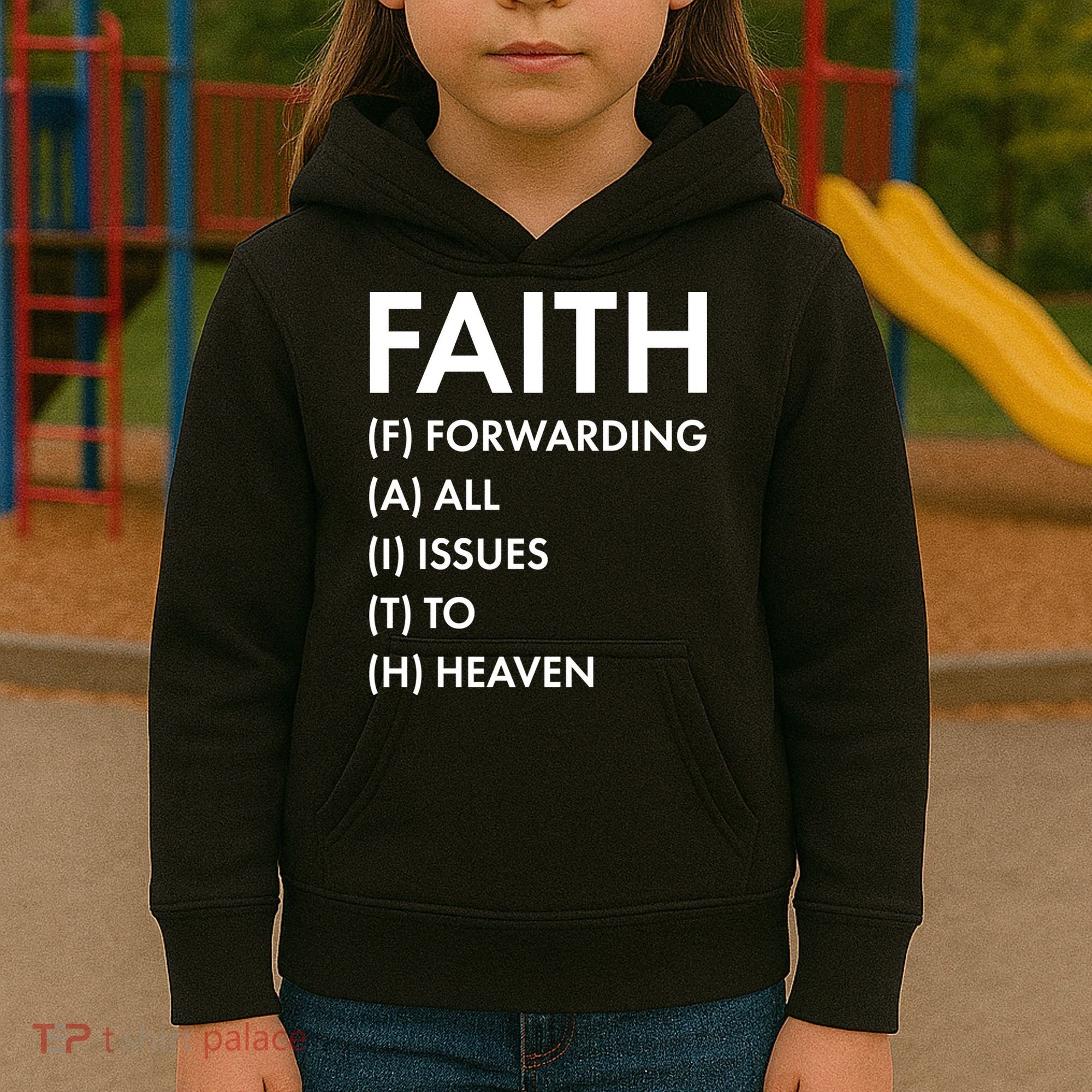 Faith Forwarding All Issues To Heaven Kids Hoodie