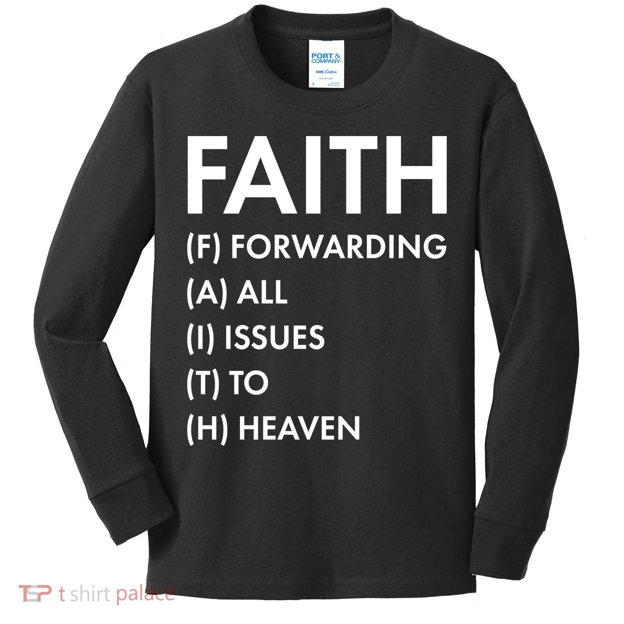 Faith Forwarding All Issues To Heaven Kids Long Sleeve Shirt