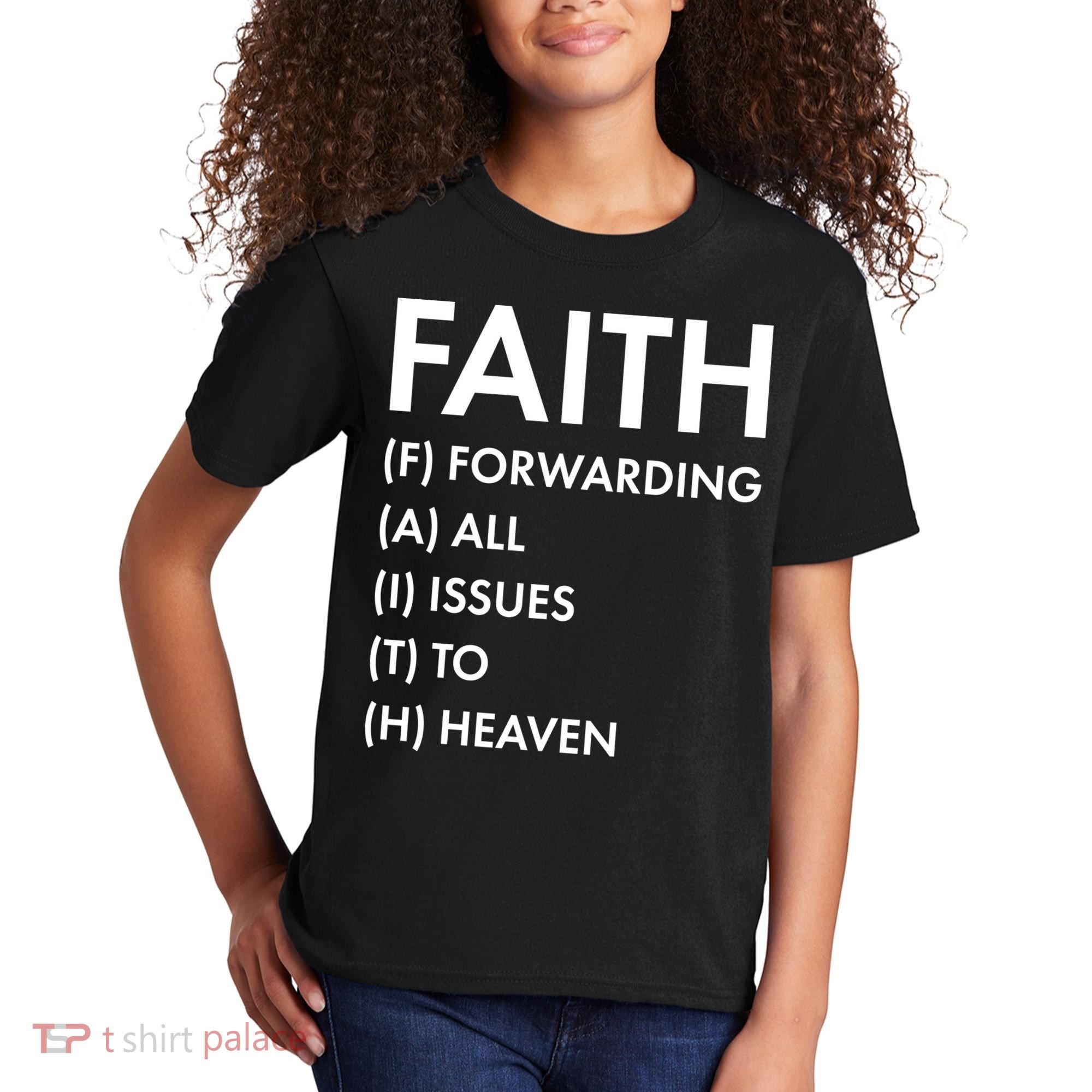 Faith Forwarding All Issues To Heaven Kids T-Shirt