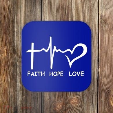 Faith Hope Love Coaster
