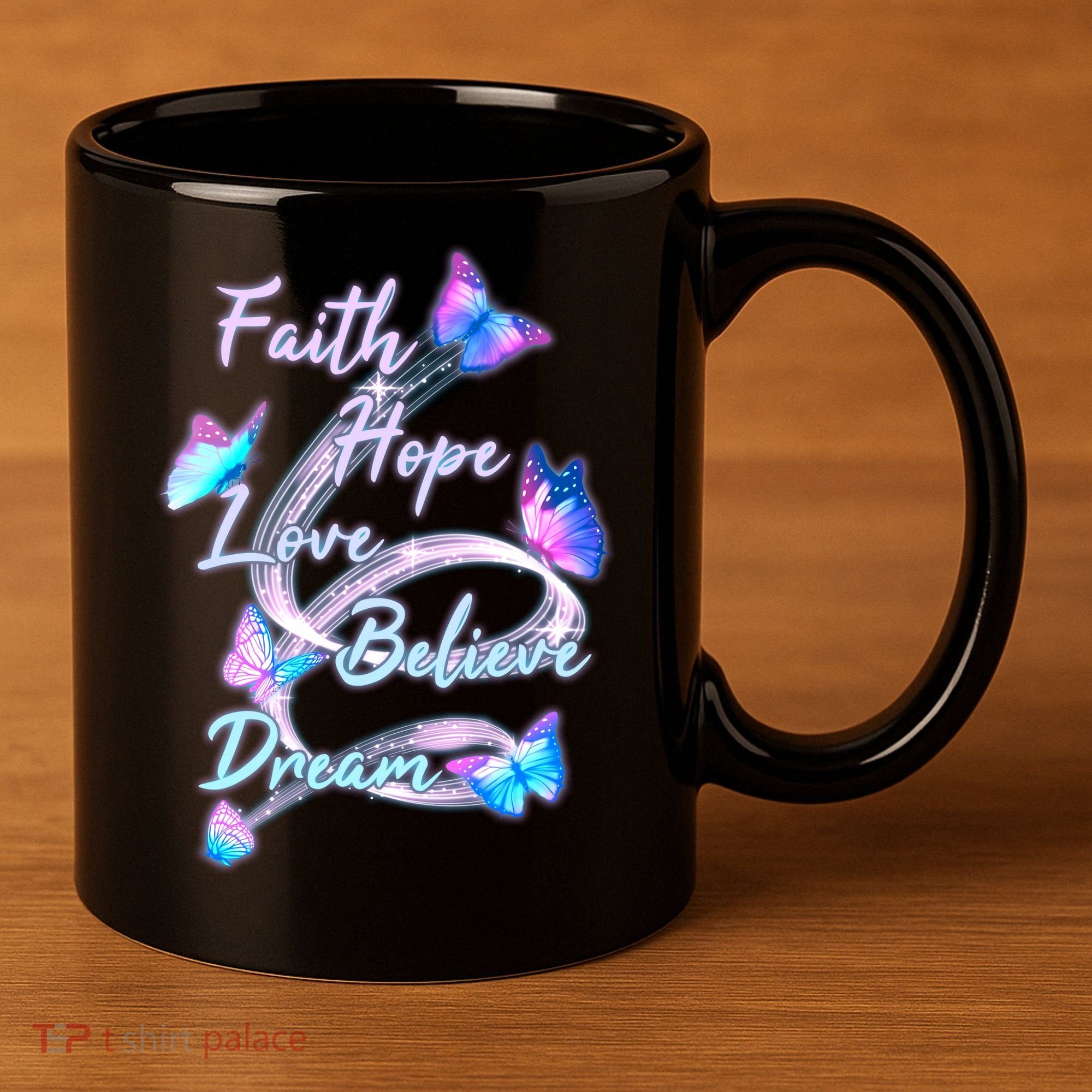 Faith Hope Love Believe Dream - Butterflies 11oz C Handle Ceramic Mug