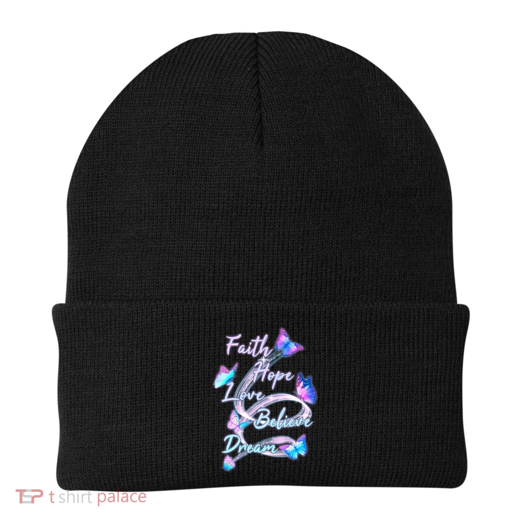 Faith Hope Love Believe Dream - Butterflies Beanie