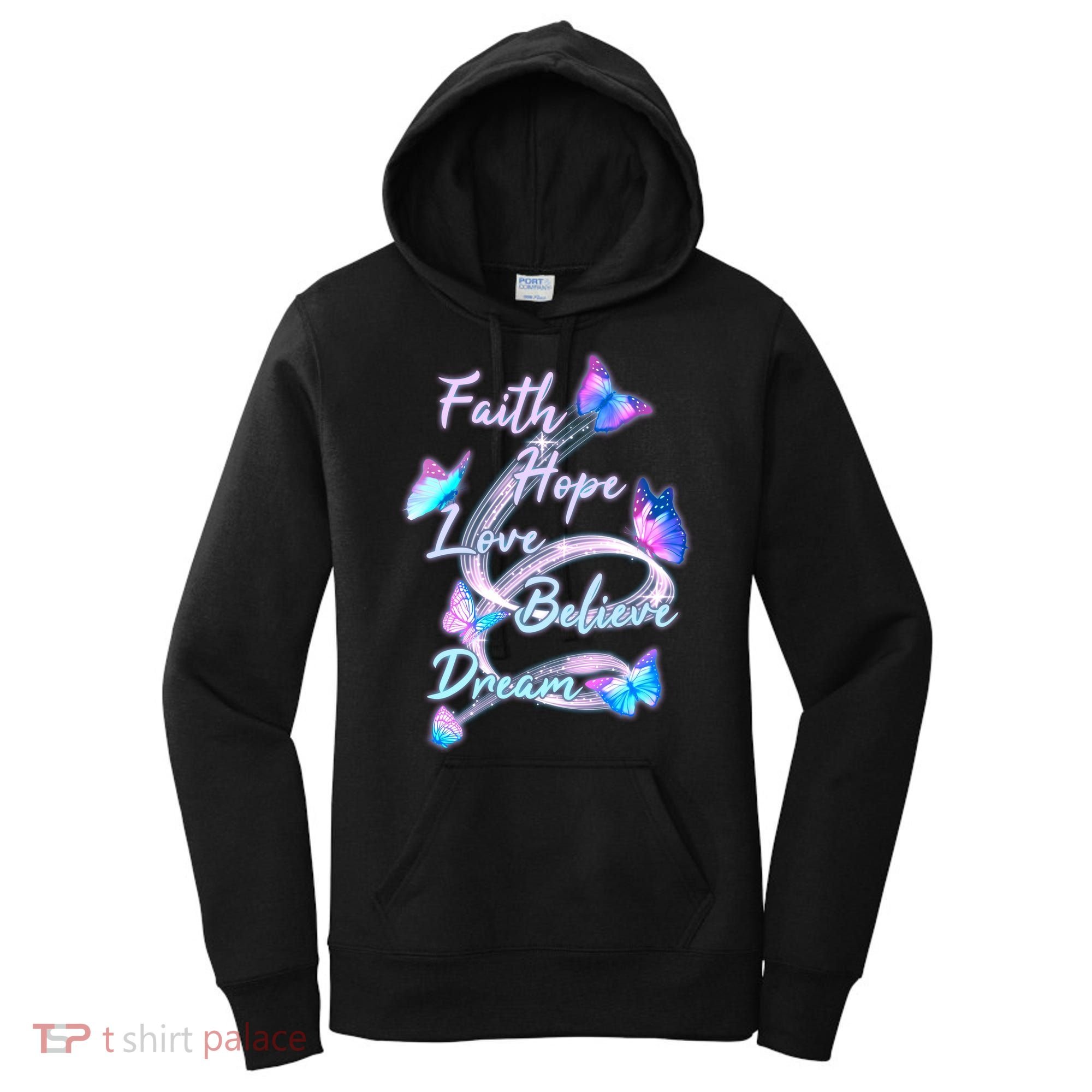 Faith Hope Love Believe Dream - Butterflies Women's Hoodie