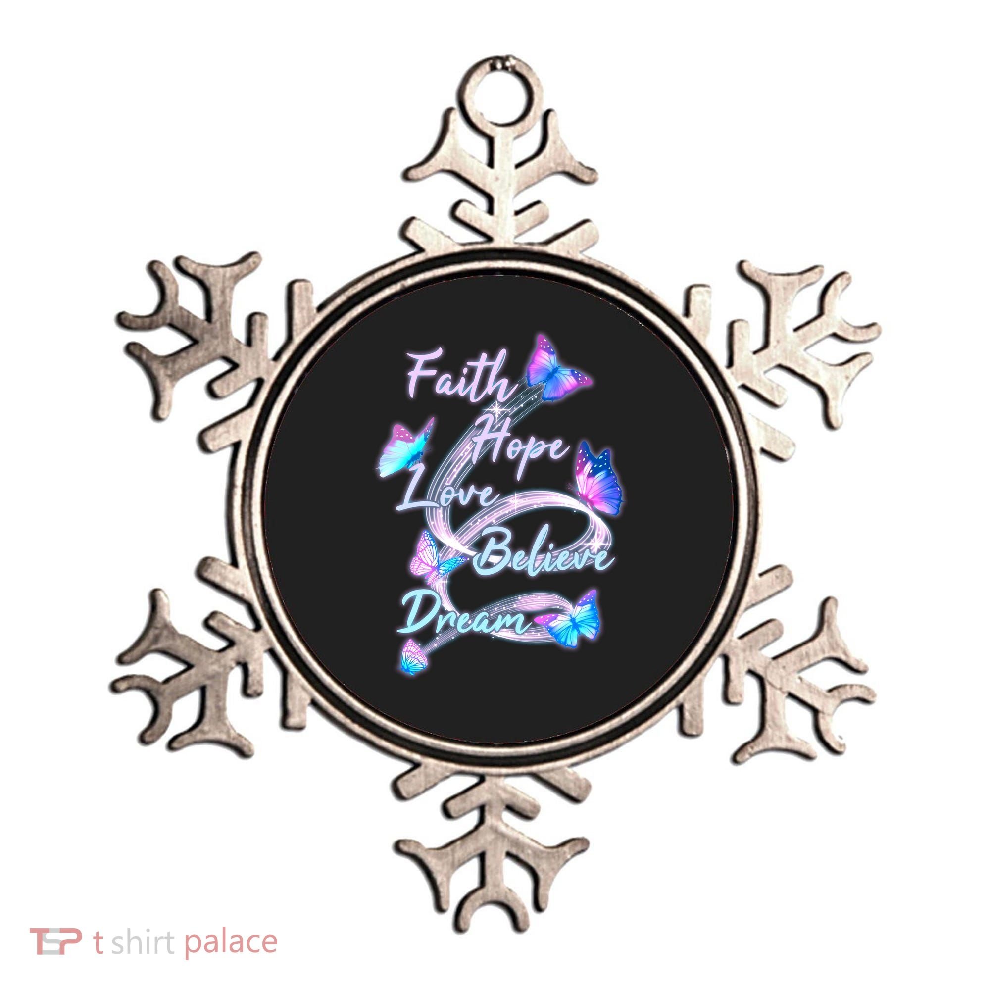 Faith Hope Love Believe Dream - Butterflies Ornament