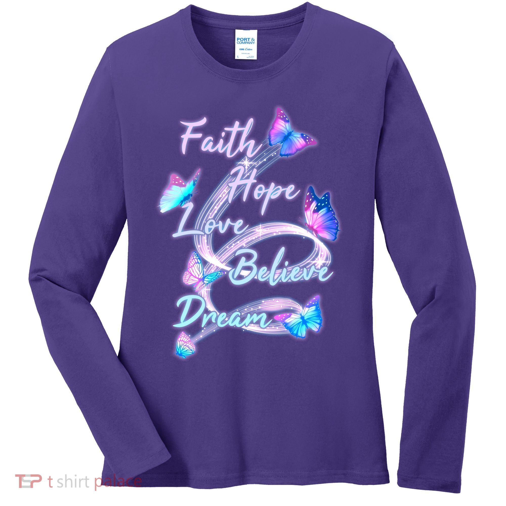 Faith Hope Love Believe Dream - Butterflies Women's Long Sleeve Shirt