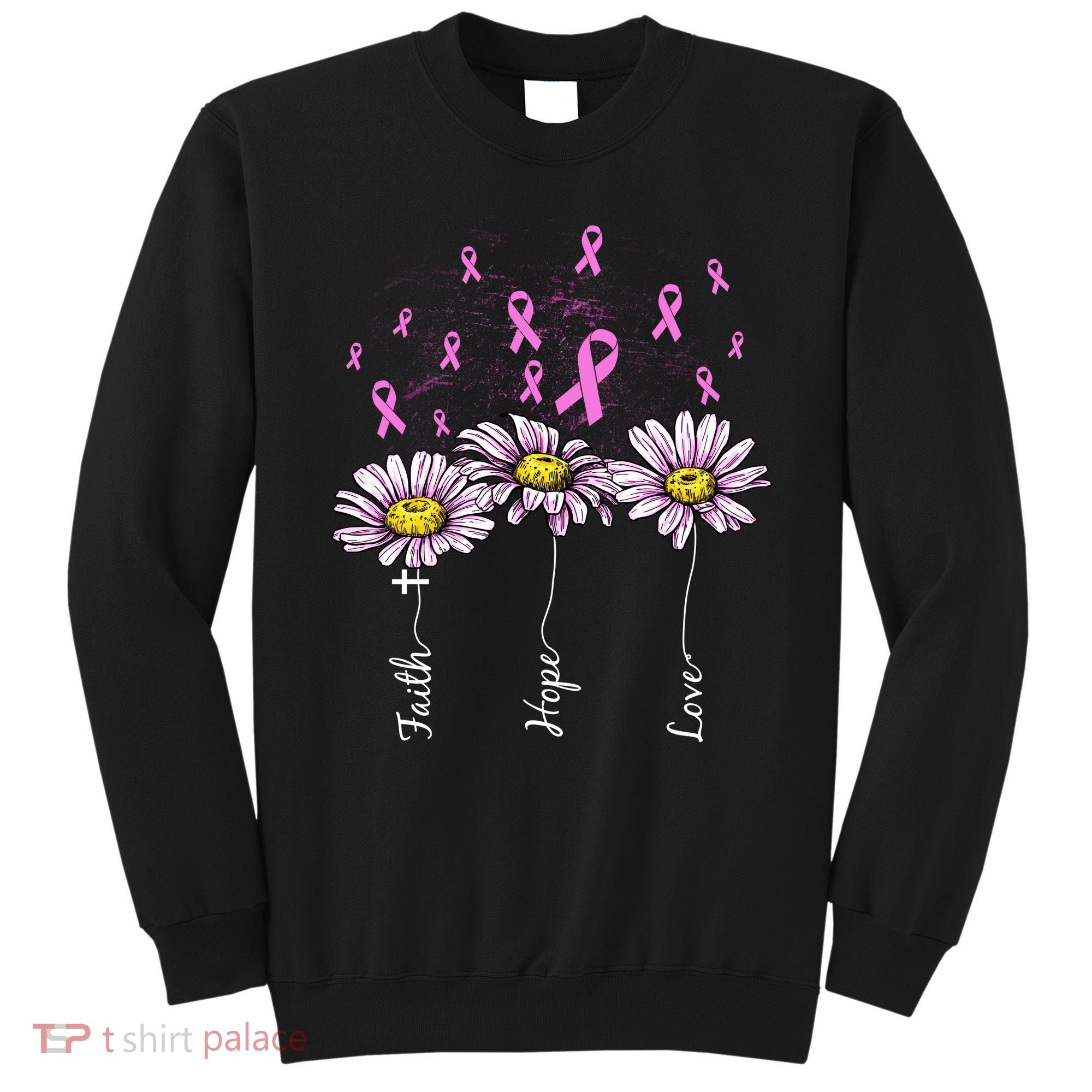 Faith Hope Love Breast Cancer Awareness Floral Sweatshirt