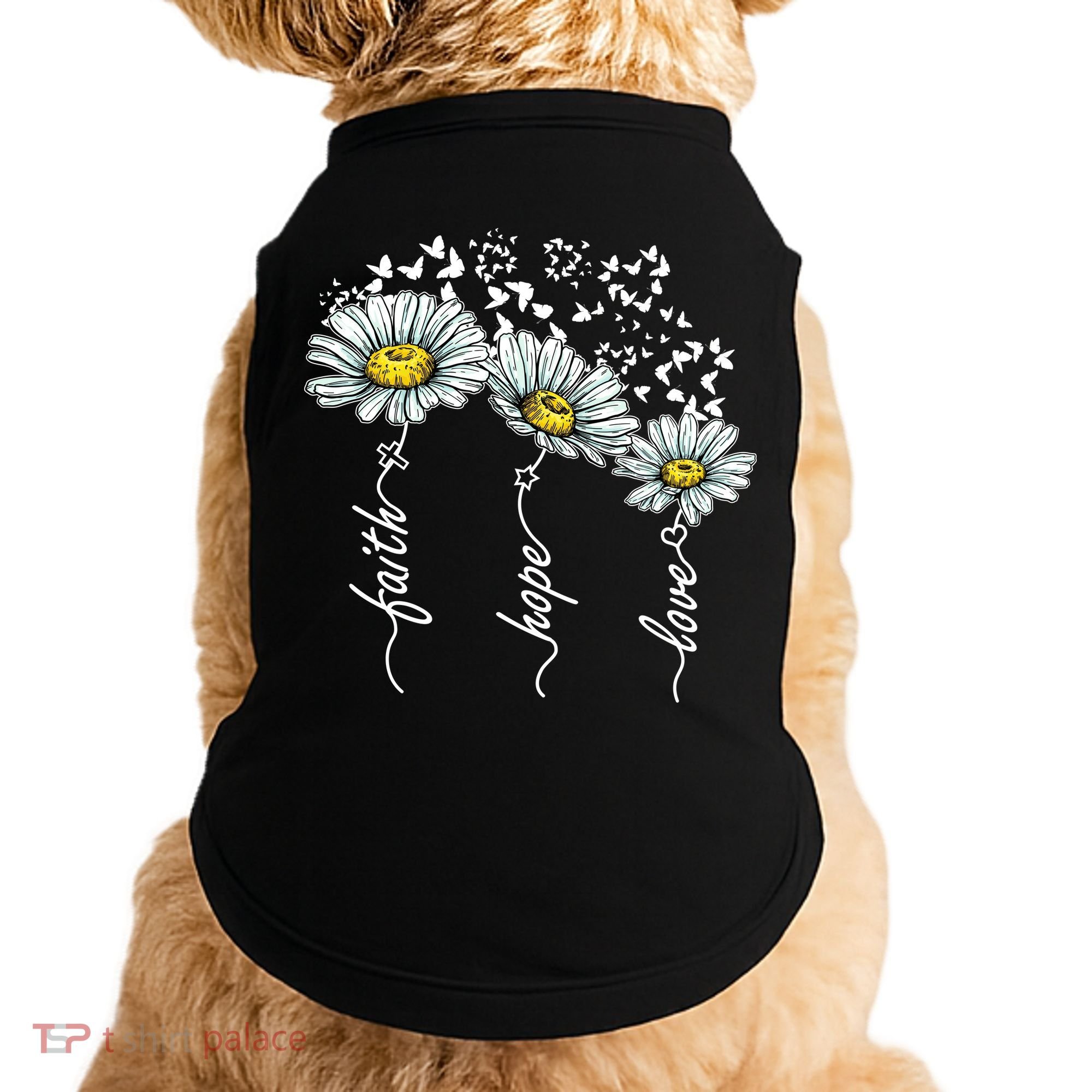 Faith Hope Love Butterflies Daisies Religious Doggie Tank
