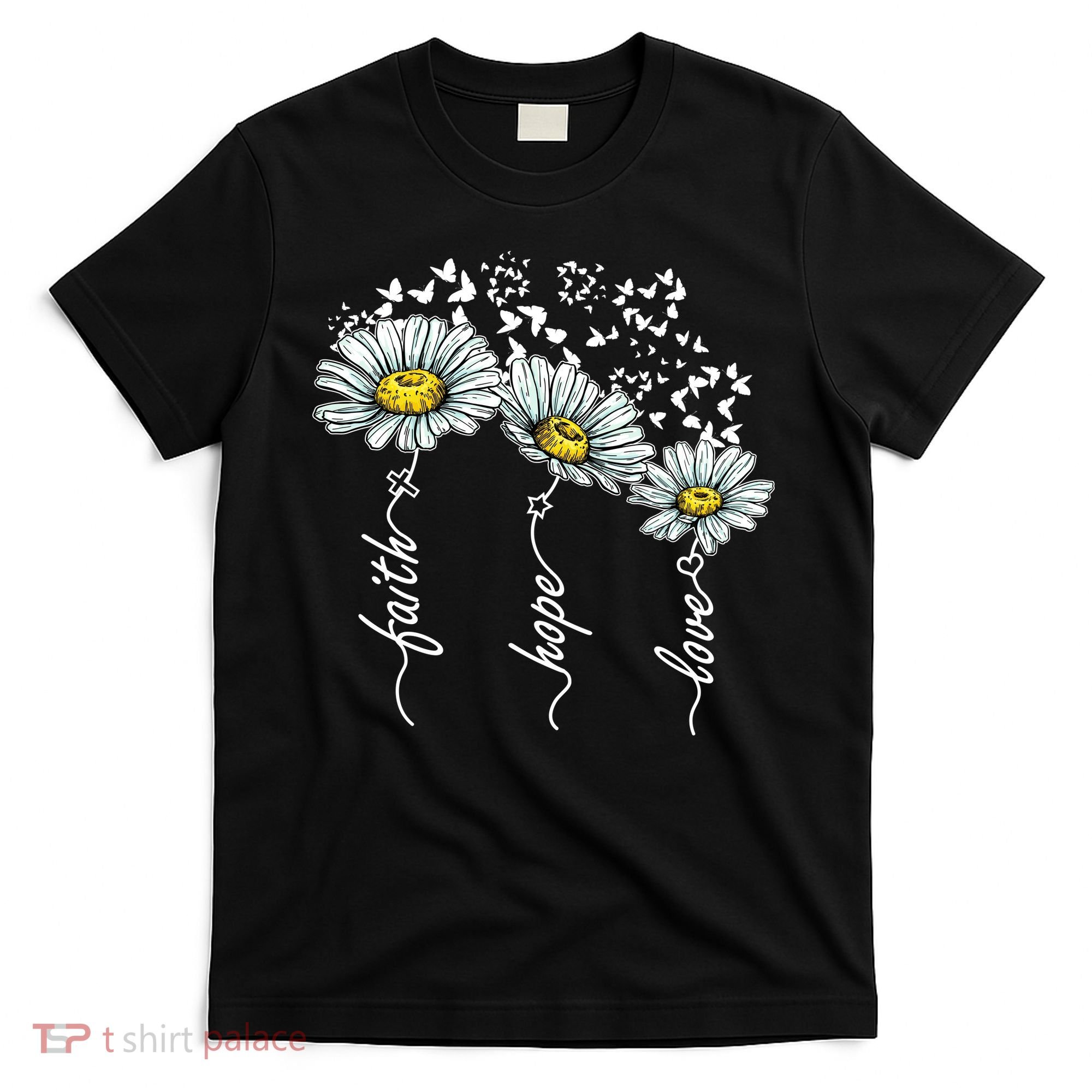 Faith Hope Love Butterflies Daisies Religious T-Shirt