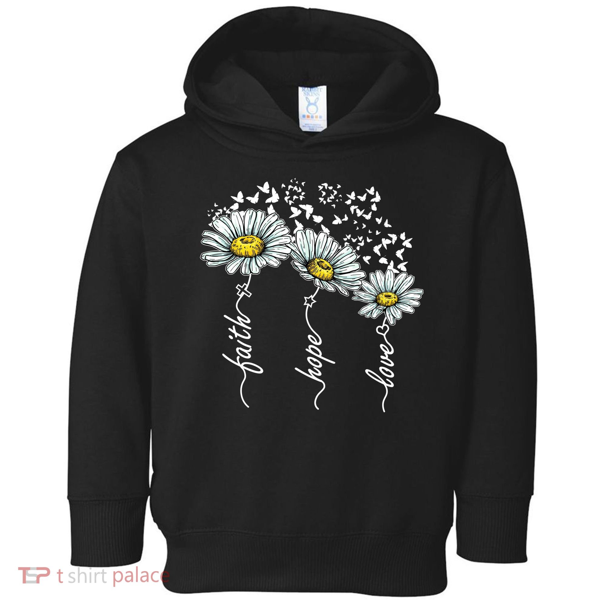 Faith Hope Love Butterflies Daisies Religious Toddler Hoodie