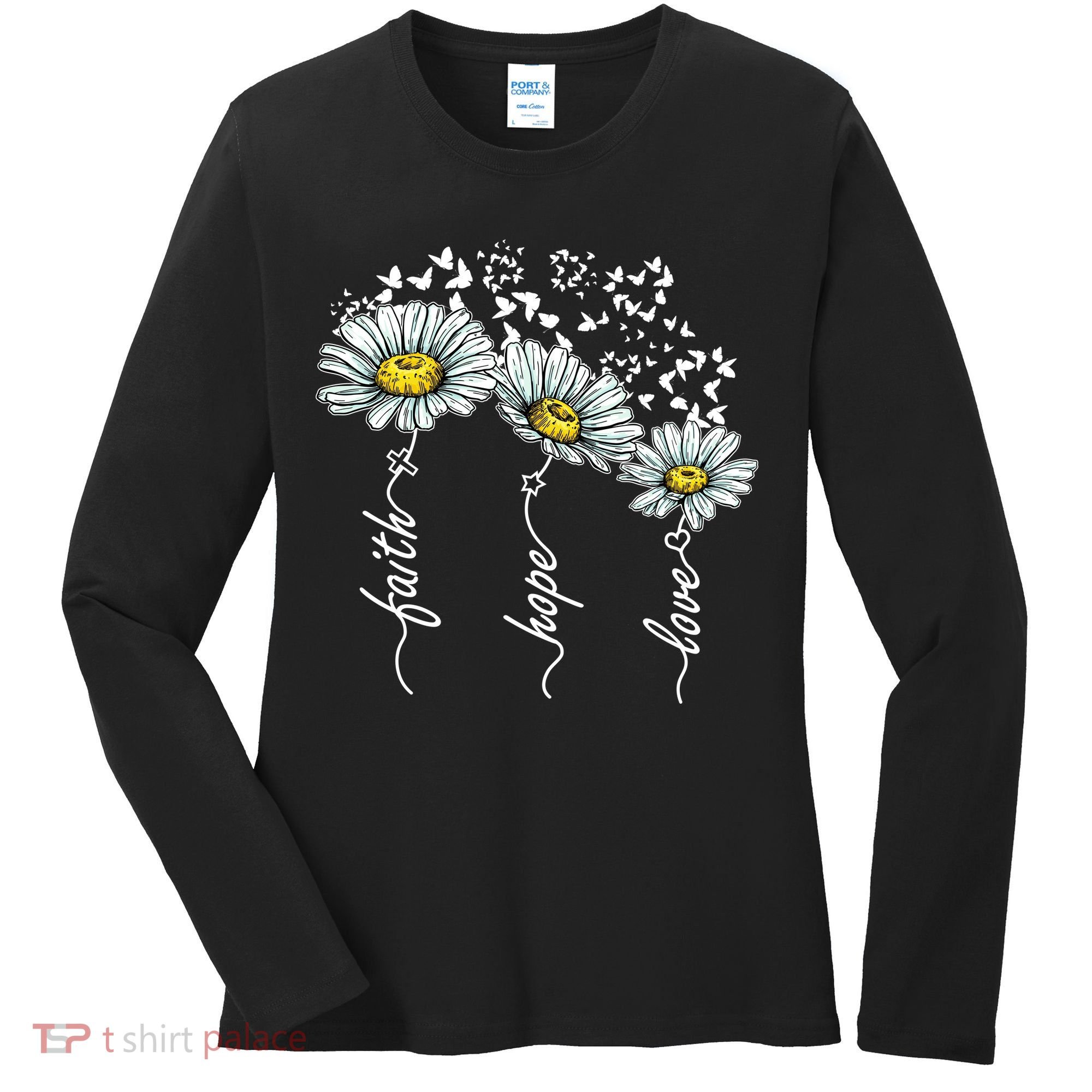 Faith Hope Love Butterflies Daisies Religious Women's Long Sleeve Shirt