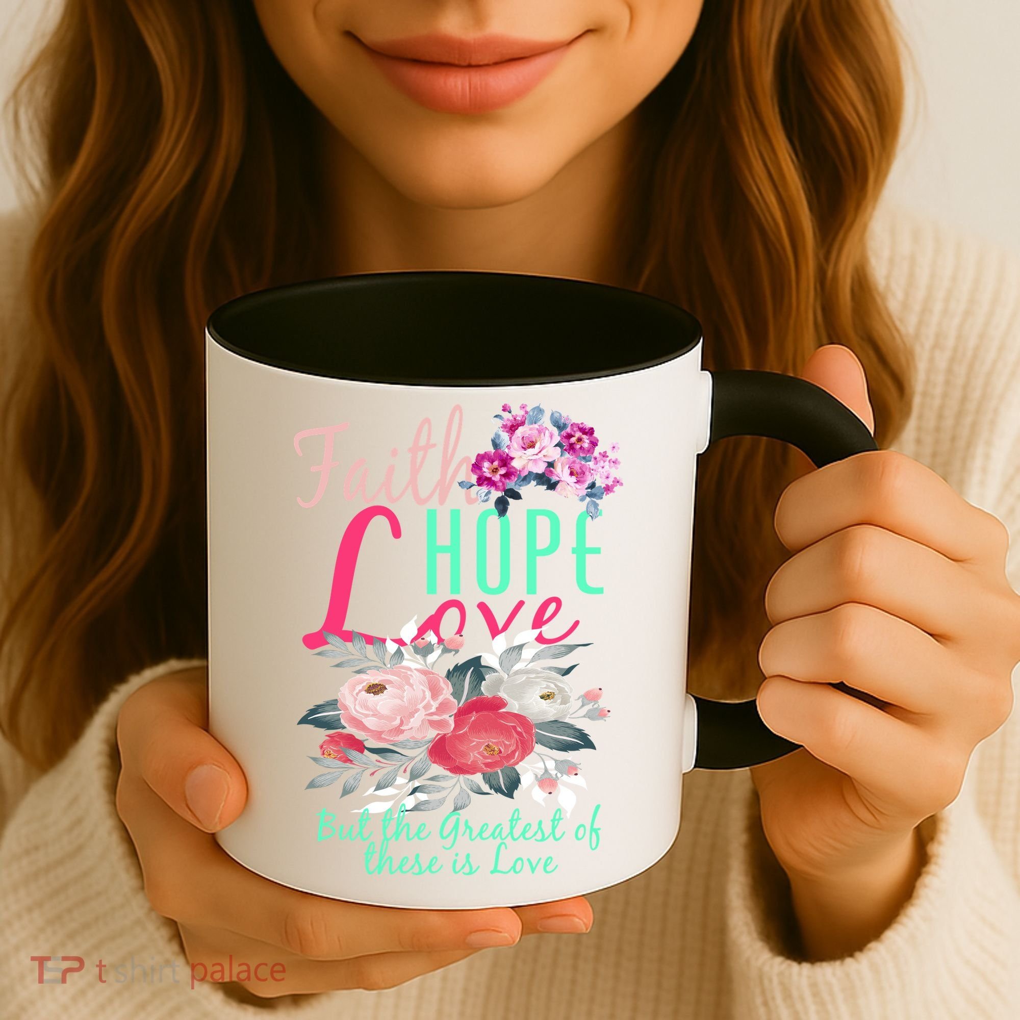 Faith Hope Love Greatest Of Them All Is Love Coffee Mug