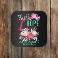 Faith Hope Love Greatest Of Them All Is Love Coaster thumb 0