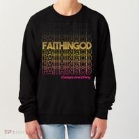 Faith In God Changes Everything Women's Sweatshirt thumb 0