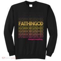 Faith In God Changes Everything Sweatshirt thumb 0