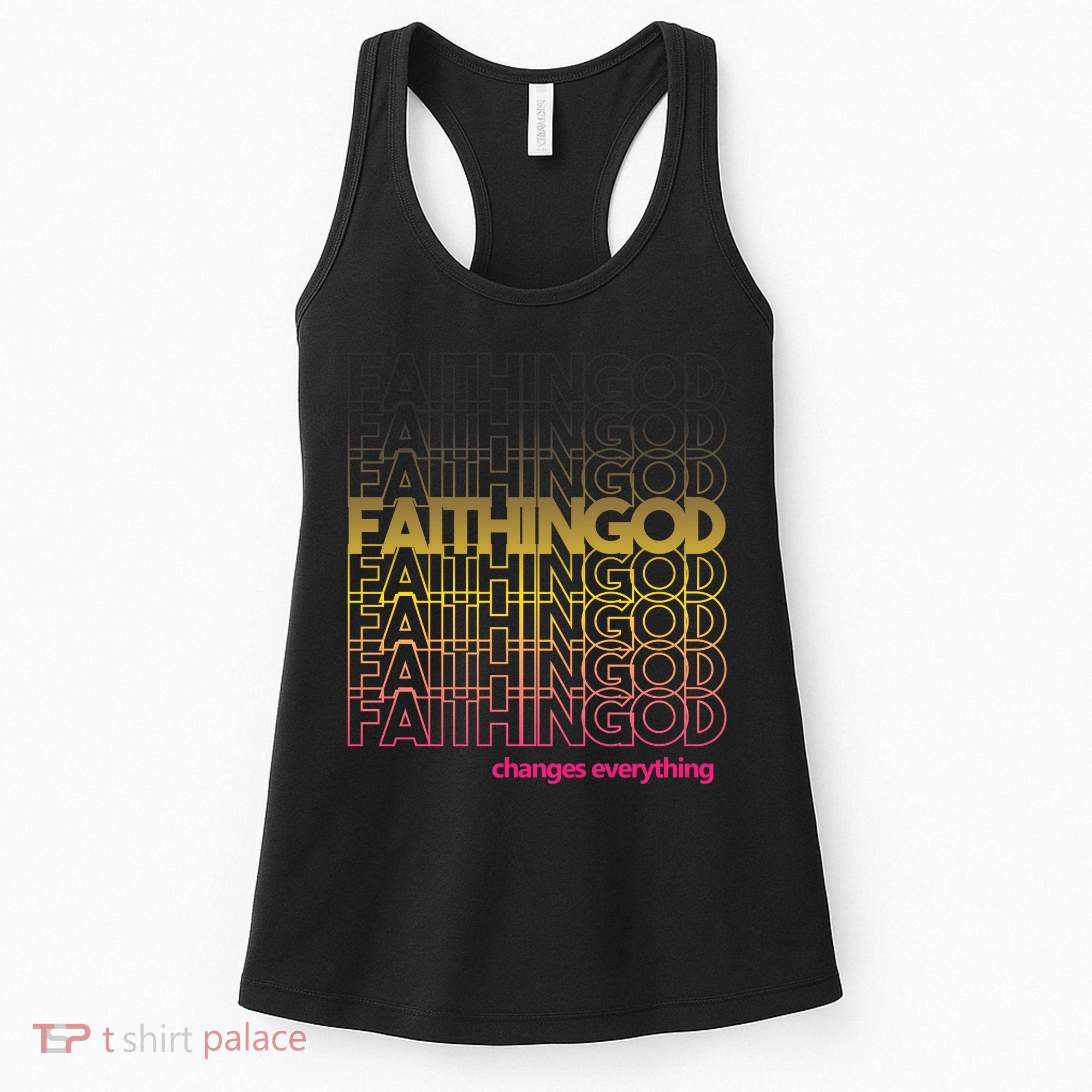Faith In God Changes Everything Women's Tank Top