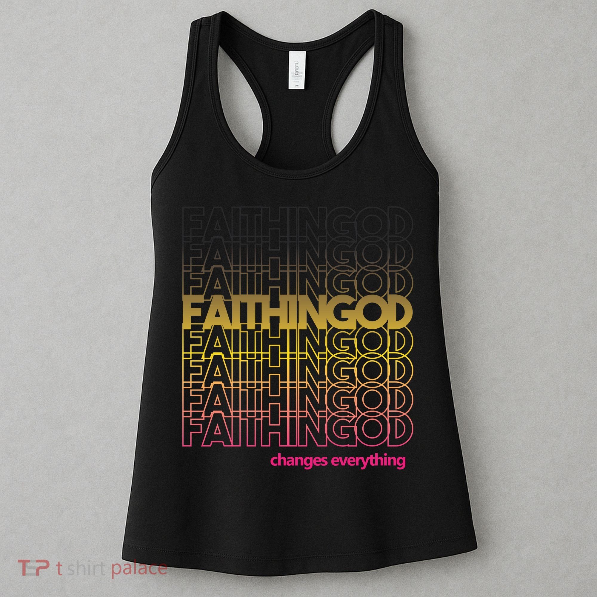Faith In God Changes Everything Women's Tank Top